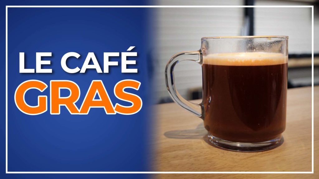 Nutrition – le café gras